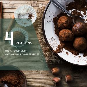 truffles dusted with cocoa powder in a white bowl on a wooden background. text reads: 4 Reasons you should start making your own truffles
